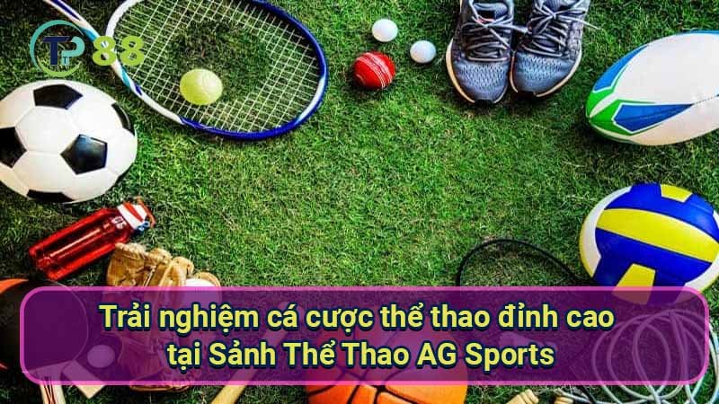 Sảnh Thể Thao AG Sports: Đa dạng trò chơi & trải nghiệm 2 trai-nghiem-ca-cuoc-the-thao-dinh-cao-tai-sanh-the-thao-ag-sports