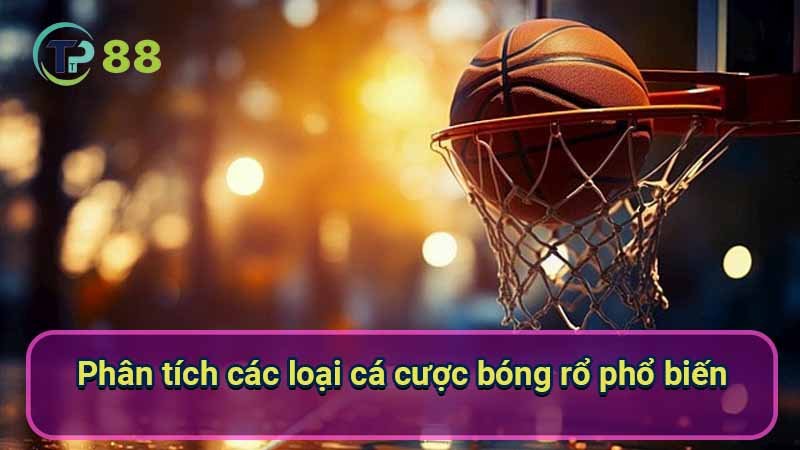 Thắng Lớn Với Cá Cược Bóng Rổ: Hướng Dẫn Từ Chuyên Gia 3 phan-tich-cac-loai-ca-cuoc-bong-ro-pho-bien