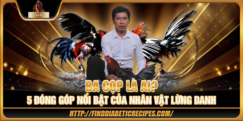 Ba Cọp là ai