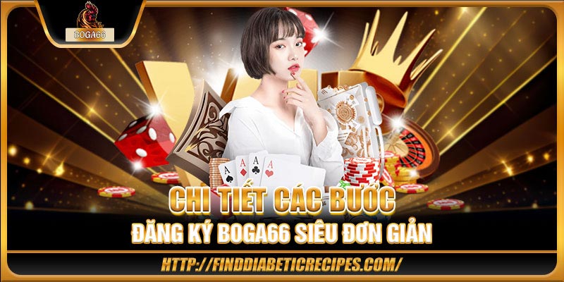 Chi tiết các bước đăng ký BOGA66 siêu đơn giản
