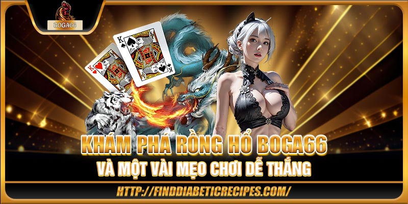 Rồng Hổ BOGA66