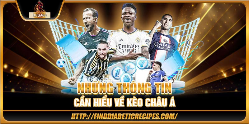 Những thông tin cần hiểu về kèo châu Á