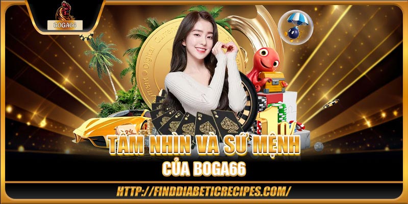 Tầm nhìn và sứ mệnh của BOGA66