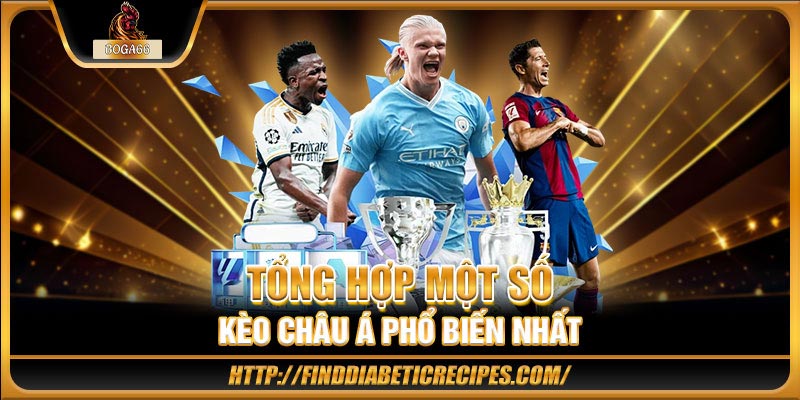 Tổng hợp những kèo châu Á phổ biến tại BOGA66